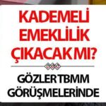 KADEMELİ EMEKLİLİK TABLOSU 2025 SON DAKİKA GELİŞMELER MAYIS: Kademeli emeklilik ne zaman çıkacak, çıkacak mı? 2000 yılı sonrasına kademeli (erken) emeklilik tablosu belli oldu mu, şartları neler, Meclis’ten geçti mi? İşte son durum!