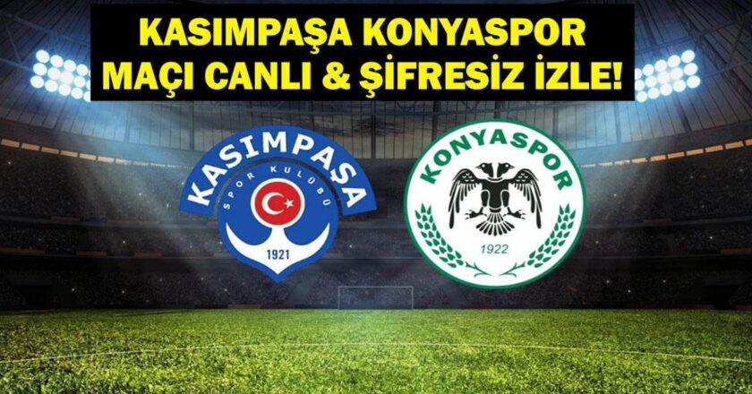 Süper Lig Kasımpaşa Konyaspor Maçı Hangi Kanalda, Saat Kaçta? İşte Maç Kadrosu ve Canlı Yayın Bilgileri…