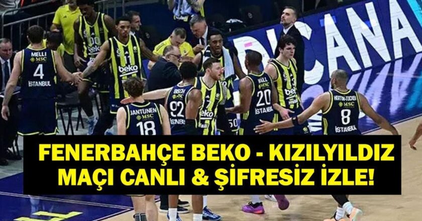Fenerbahçe Beko Kızılyıldız Basketbol Maçı Saat Kaçta, Hangi Kanalda? FENERBAHÇE BEKO-KIZILYILDIZ EUROLEGUE MAÇI CANLI İZLE!